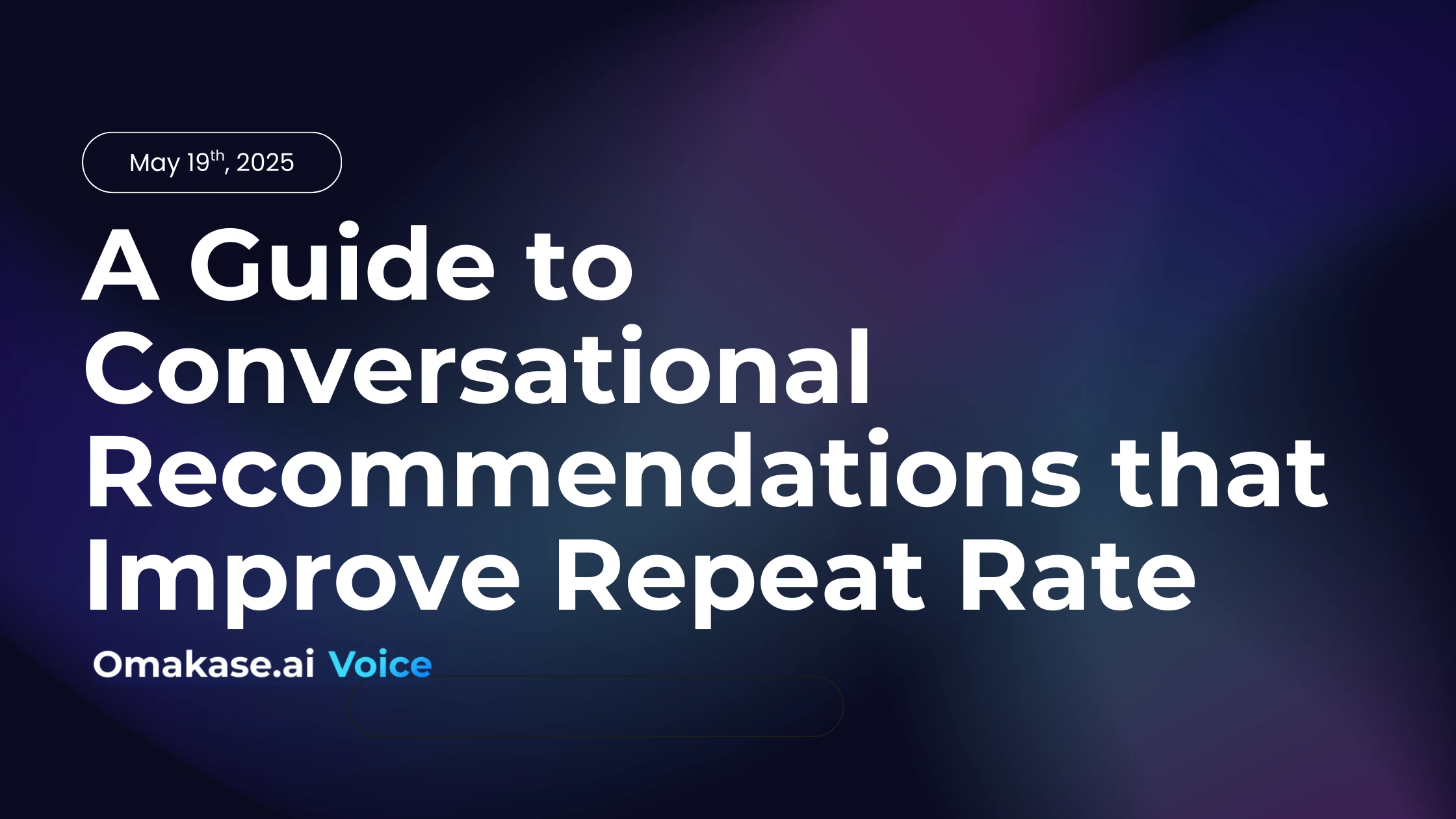 Featured image for A Guide to Conversational Recommendations that Improve Repeat Rate
