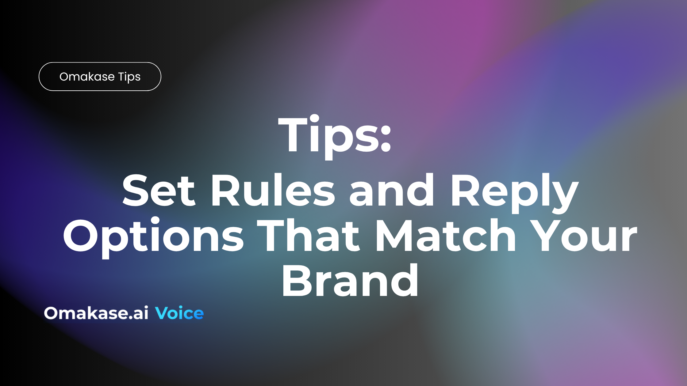 Featured image for Set Rules and Reply Options That Match Your Brand