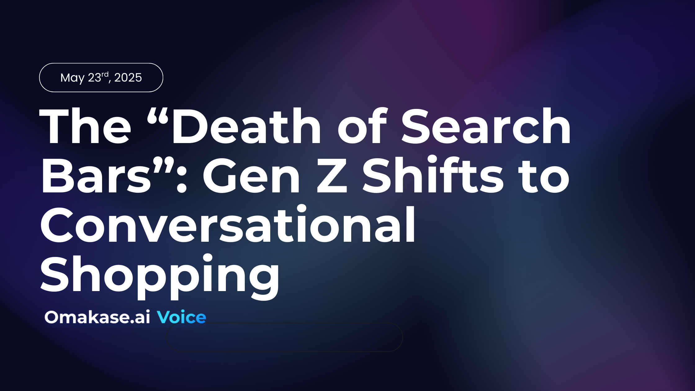 Featured image for The “Death of Search Bars”: Gen Z Shifts to Conversational Shopping