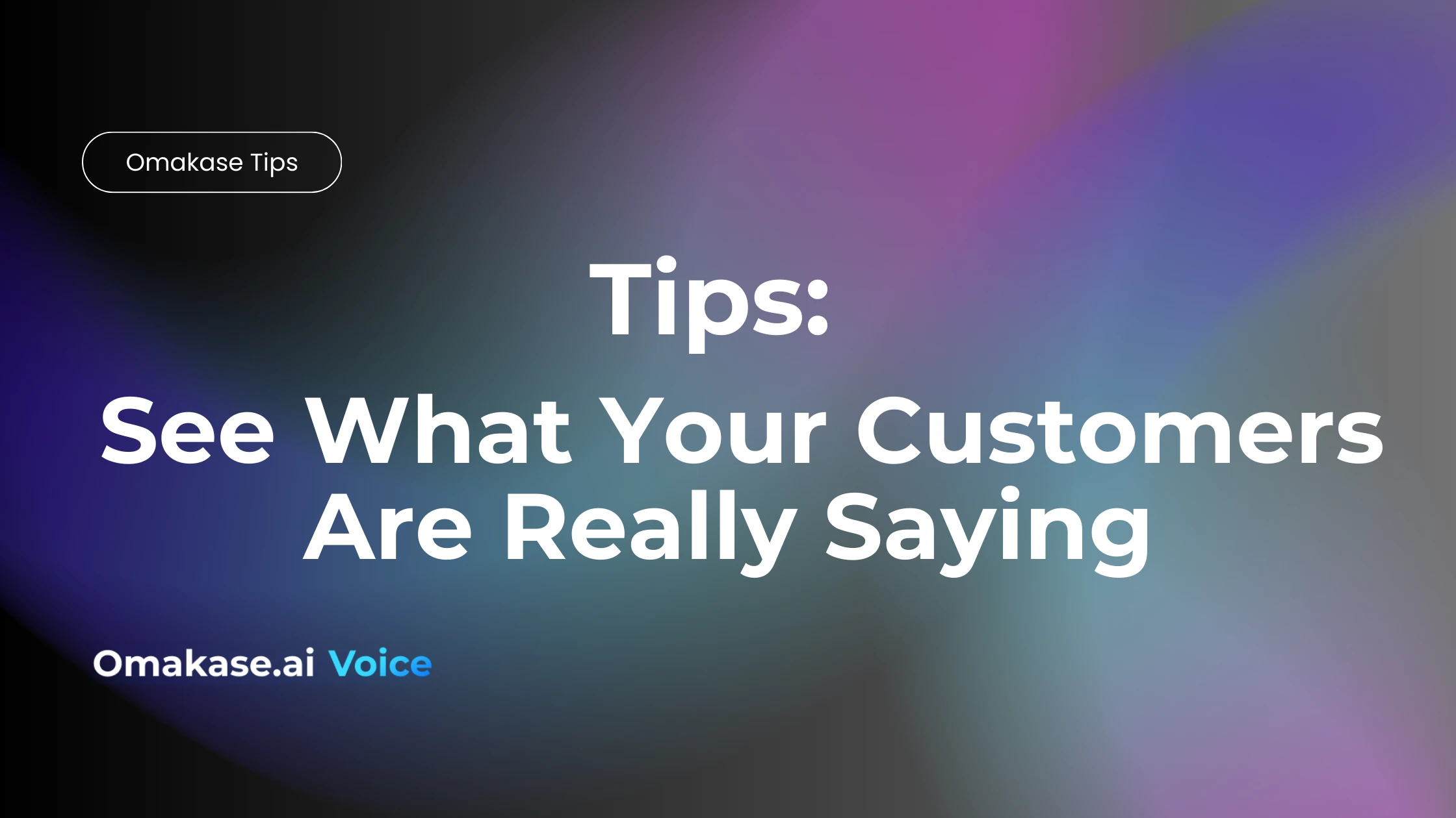 Featured image for See What Your Customers Are Really Saying
