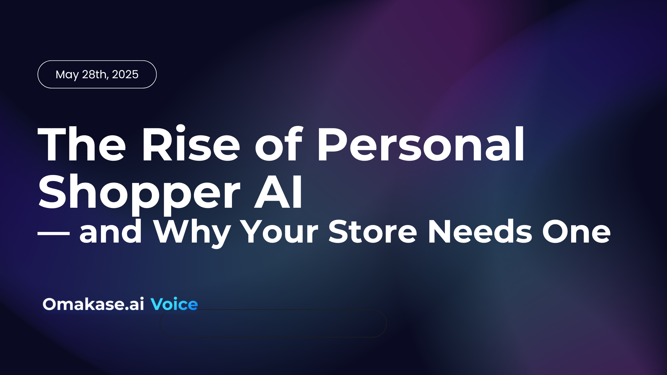 Featured image for The Rise of Personal Shopper AI — and Why Your Store Needs One