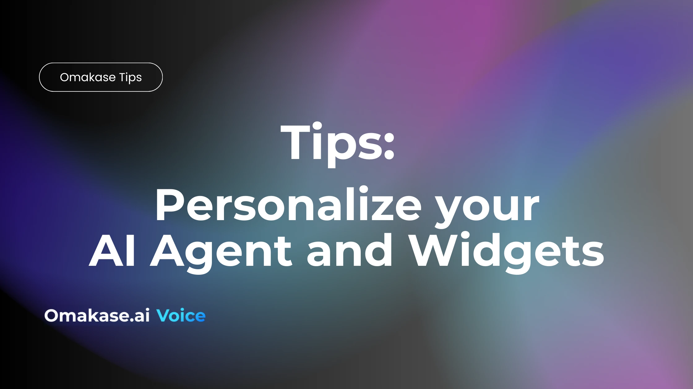 Featured image for How to Personalize Your AI Voice Agent and Widget on Omakase.ai