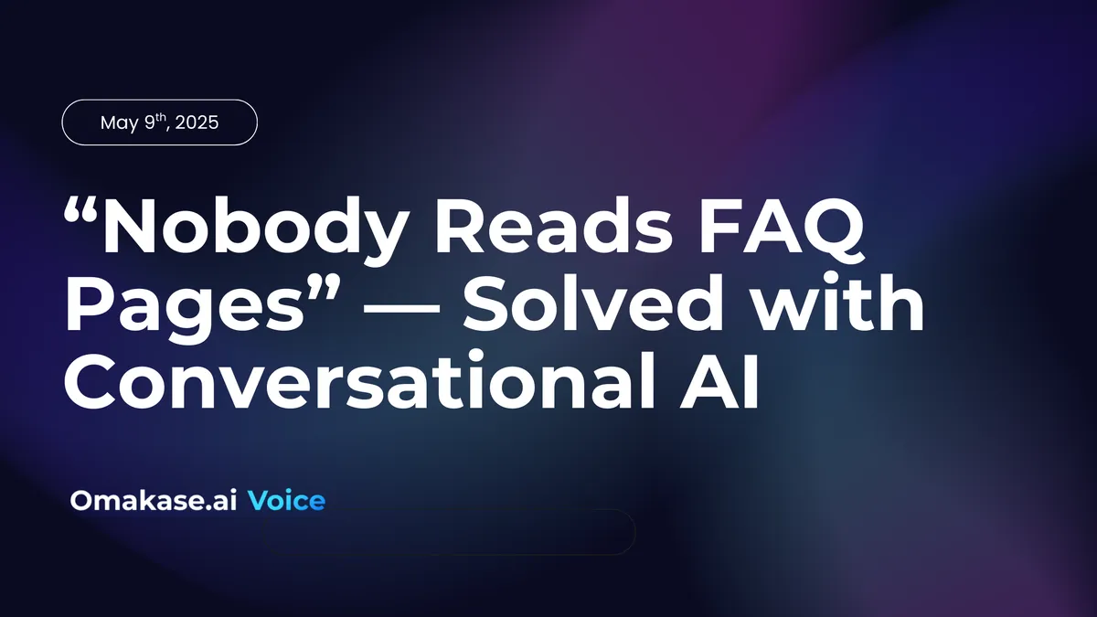 Featured image for “Nobody Reads FAQ Pages” — Solved with Conversational AI