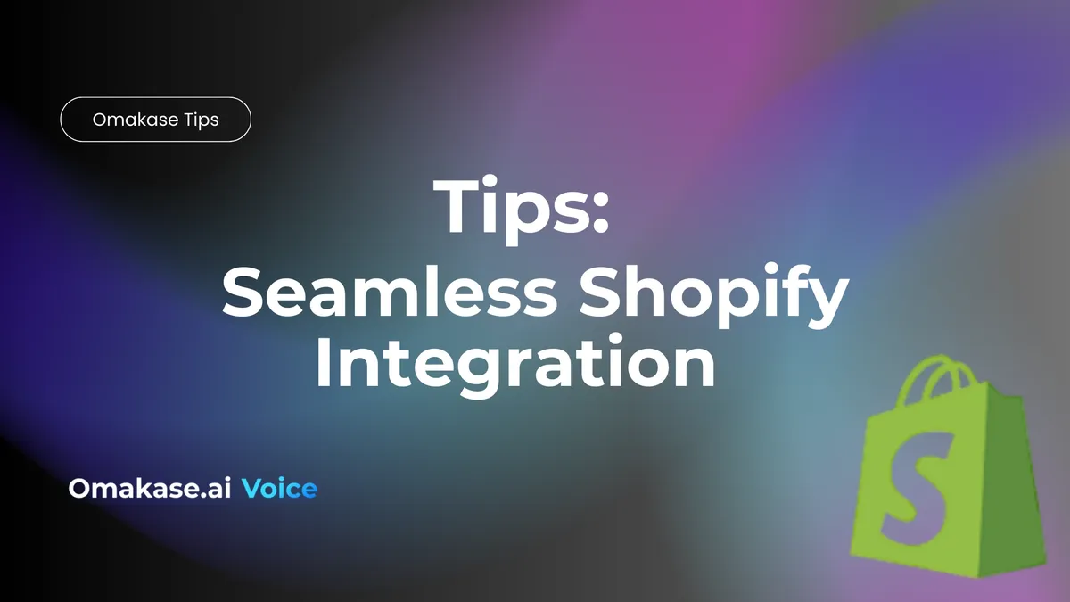 Featured image for Seamless Shopify Integration with Omakase.ai